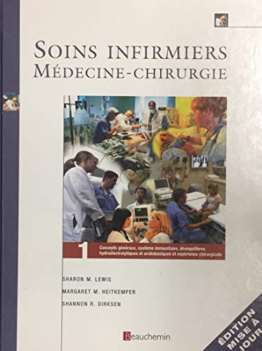 Beispielbild fr Soins infirmiers mdecine et chirurgie - Tome 1 concept gnraux. systme immunitaire, dsquilibres hydrolectrolytiques et acidobasiques et exprience chirurgicale (Tome 1 concept gnraux. systme immunitaire, dsquilibres hydrolectrolytiques et acidobasiques et exprience chirurgicale) zum Verkauf von Better World Books