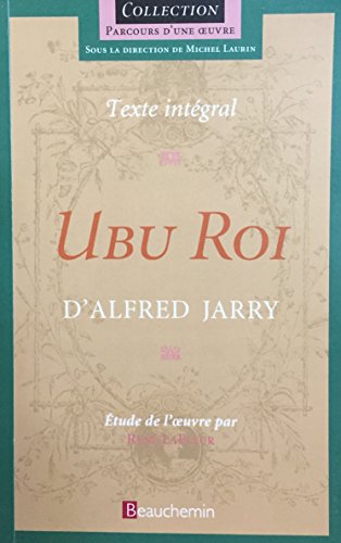 Imagen de archivo de Ubu roi : texte intgral d'Alfred Jarry a la venta por Better World Books