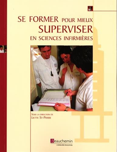 Beispielbild fr Se Former Pour Mieux Superviser en Sciences Infirmires zum Verkauf von Better World Books