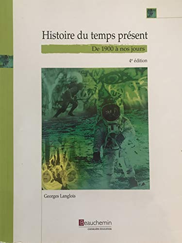 Stock image for Histoire du Temps Prsent : De 1900  Nos Jours for sale by Better World Books