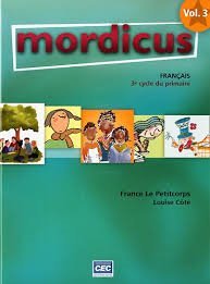 Beispielbild fr Mordicus Franais 3e cycle du primaire zum Verkauf von Better World Books