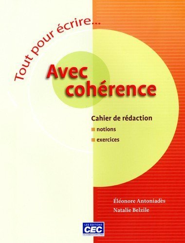 Stock image for Tout pour  crire. avec coh rence. Cahier de r daction for sale by Better World Books