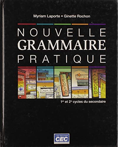 Beispielbild fr Nouvelle Grammaire Pratique- 1er et 2e cycles du secondaire zum Verkauf von Better World Books