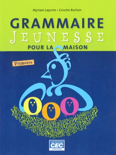9782761725439: Grammaire jeunesse pour la maison: Primaire