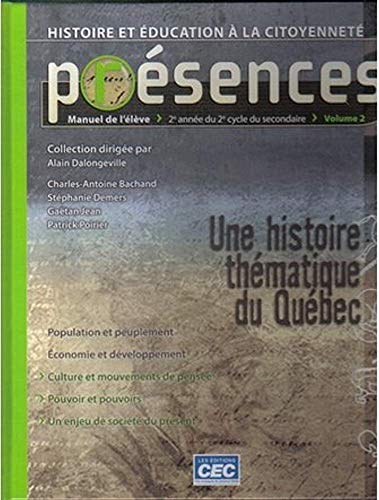 Stock image for Presences 2-Une Histoire Thematique du Quebec volume 2 (Histore et education a la Citoyennete, Volume 2) for sale by Better World Books: West