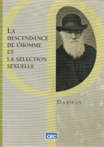 La Descendance de L'Homme et La Selection Sexuelle (French Text) (9782761728348) by Darwin