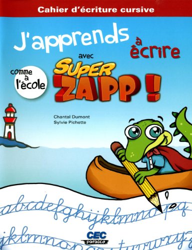 9782761737319: J'apprends  crire avec Super Zapp !: Comme  l'cole