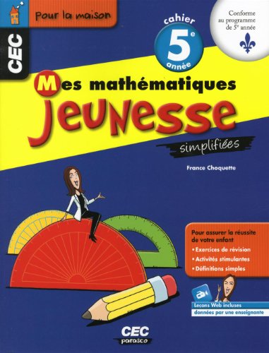 9782761738682: Mes mathmatiques jeunesse simplifies : 5e anne du primaire : cahier d'activits