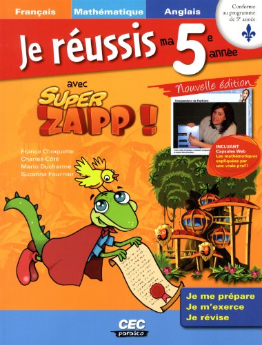 Stock image for Je russis ma 5e anne: avec Super Zapp ! Franais - Mathmatiques - Anglais for sale by GF Books, Inc.