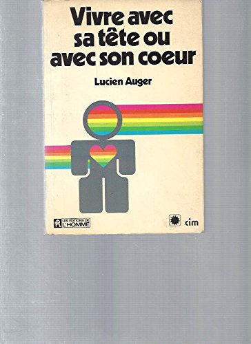 Stock image for Vivre avec sa tete ou avec son coeur (French Edition) for sale by Irish Booksellers