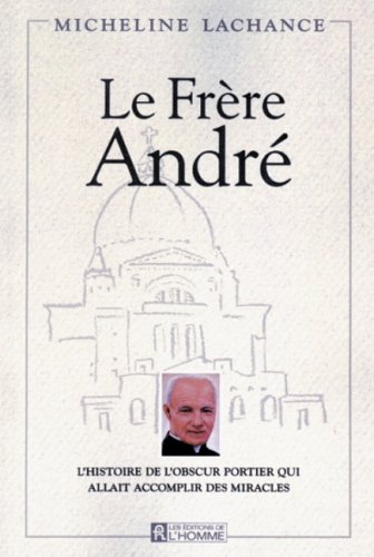 Stock image for Le Frere Andre for sale by Irolita Books
