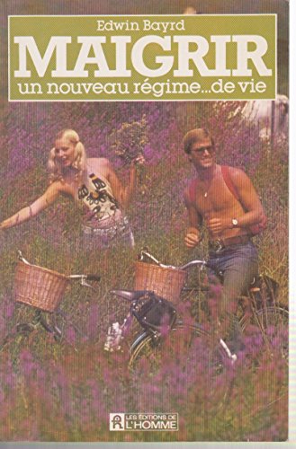 Stock image for Maigrir un nouveau rgime de vie for sale by Better World Books Ltd