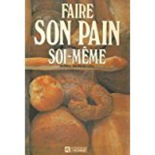 Imagen de archivo de Faire son pain soi meme a la venta por medimops