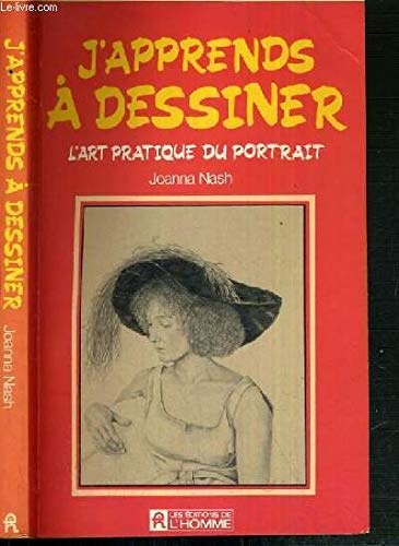 Stock image for J'apprends  Dessiner: er. L'art pratique du portrait for sale by Eric James