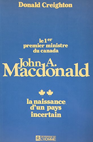 Beispielbild fr John Macdonald Vol. 2 : La Naissance D'un Pays Incertain zum Verkauf von Better World Books Ltd