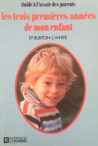 9782761901734: 3 premires annes de mon enfant (French Edition)