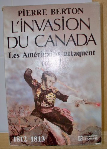 9782761902021: L'invasion Du Canada Tome 1 & 2 ( 2 Volume Set )