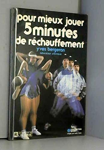 Beispielbild fr Pour mieux jouer, 5 minutes de rchauffement zum Verkauf von A TOUT LIVRE