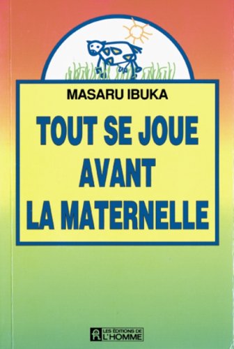 9782761902427: Tout se joue avant la maternelle