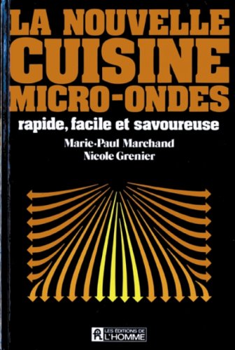 Stock image for La nouvelle cuisine micro-ondes rapide, facile et savoureuse for sale by Librairie Th  la page