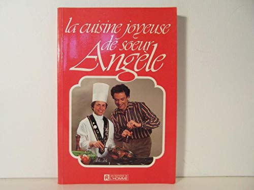 La cuisine joyeuse de soeur Angèle