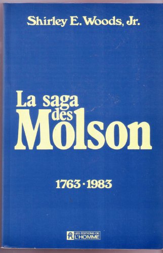 9782761903042: La Saga des Molson 1763-1983