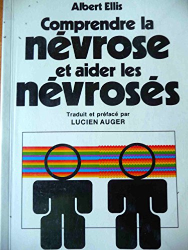 Stock image for Comprendre la nevrose et aider les nevroses for sale by Alplaus Books