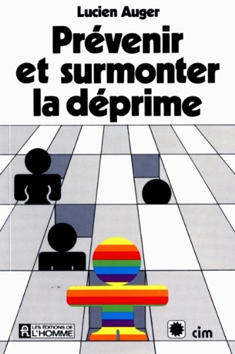 Beispielbild fr Pr?venir et surmonter la d?prime - Lucien Auger zum Verkauf von Book Hmisphres