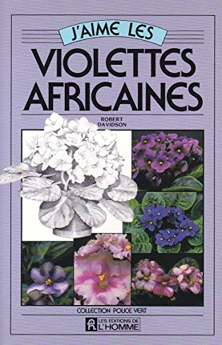 Beispielbild fr J'Aime les Violettes Africaines zum Verkauf von Better World Books