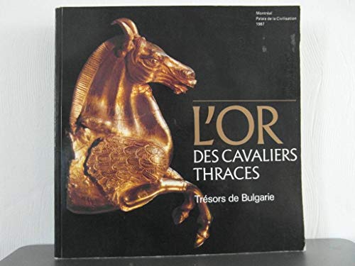 L'or des cavaliers thraces : trésors de Bulgarie