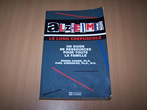 9782761908238: ALZHEIMER LE LONG CREPUSCULE