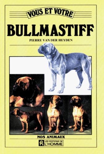 Stock image for Vous and Votre Bullmastiff for sale by Better World Books