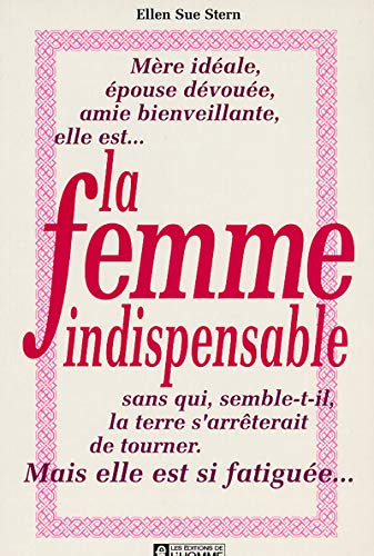 Beispielbild fr La Femme Indispensable zum Verkauf von RECYCLIVRE