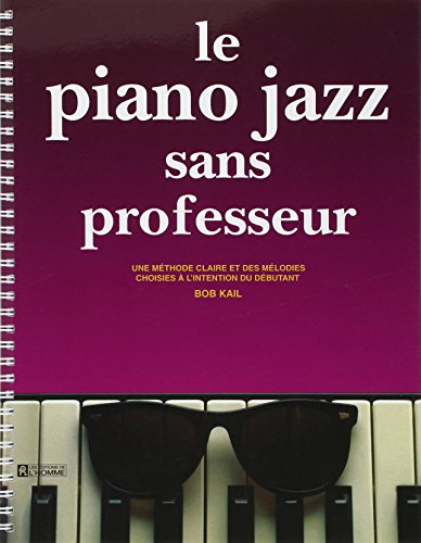 PIANO JAZZ SANS PROFESSEUR (9782761908917) by Kail, Bob