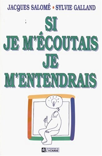 Stock image for Si Je M'Ecoutais, Je Entendrais for sale by Better World Books