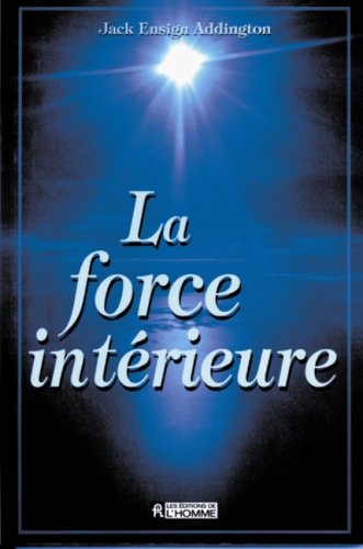 Stock image for La Force Interieure for sale by Better World Books