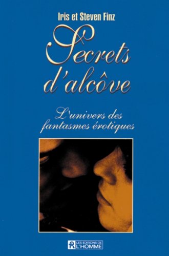 Stock image for Secrets d'alcve : L'univers des fantasmes erotiques for sale by medimops