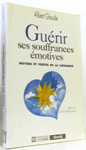 Stock image for Gurir ses souffrances motives: Moyens et vertus de la catharsis for sale by GF Books, Inc.
