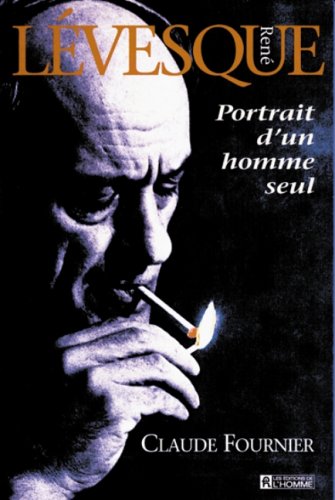 Beispielbild fr Rene Le vesque, portrait d'un homme seul (French Edition) zum Verkauf von ThriftBooks-Atlanta
