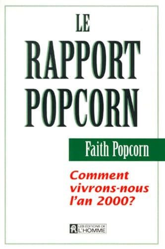 Stock image for Rapport Popcorn : Comment Vivrons-nous l'an 2000? for sale by Better World Books