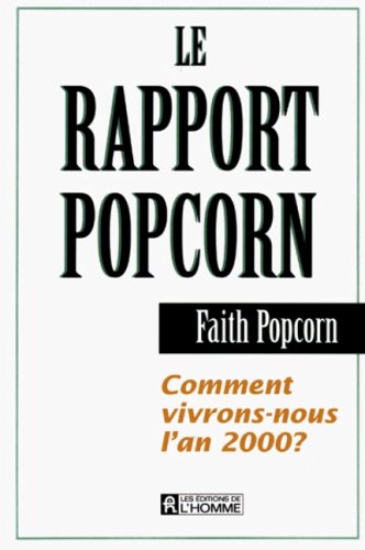 Stock image for Rapport Popcorn : Comment Vivrons-nous l'an 2000? for sale by Better World Books