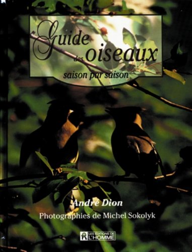 Beispielbild fr Guide des oiseaux saison par saison zum Verkauf von medimops