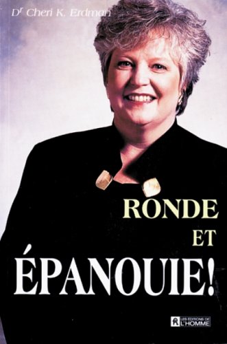 Stock image for Ronde et Epanouie! for sale by Better World Books Ltd