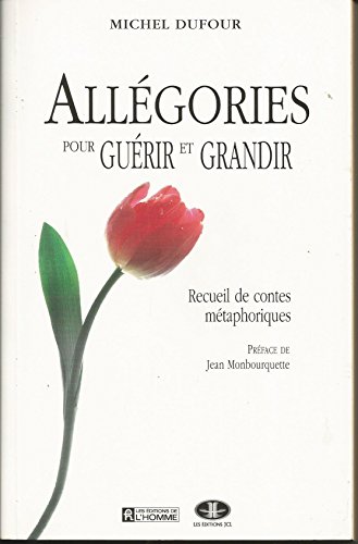 Beispielbild fr Allgories pour gurir et grandir. Recueil de contes mtaphoriques zum Verkauf von medimops