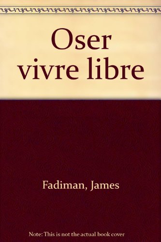 Stock image for Oser vivre libre for sale by medimops