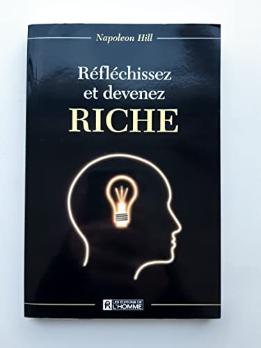 Imagen de archivo de REFLECHISSEZ ET DEVENEZ RICHE (French Edition) a la venta por Irish Booksellers