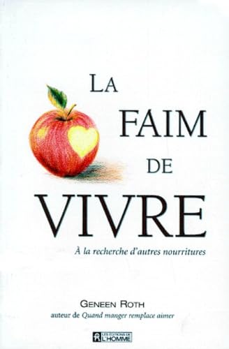 Stock image for Faim de Vivre : A la Recherche d'Autres Nourritures for sale by Better World Books