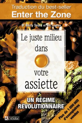 Stock image for Le juste milieu dans votre Assiette for sale by Bertrand Tremblay