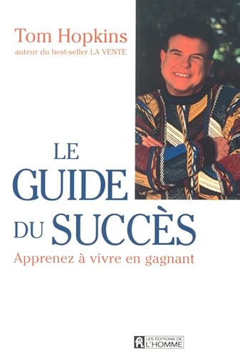 Le guide du succÃ¨s (9782761913850) by Hopkins, Tom