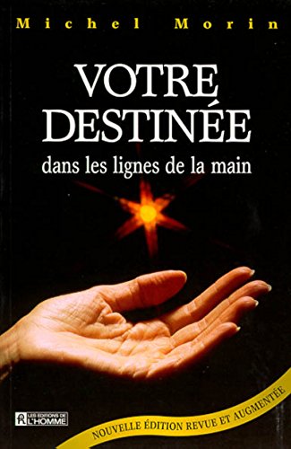 Imagen de archivo de Votre Destinee Dans les Lignes de la Main a la venta por Better World Books